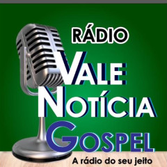 RÁDIO VALE NOTICIAS GOSPEL